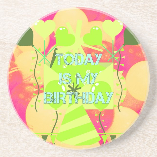 Joyful  Celebration Design: Today is My Birthday Coaster (Front)