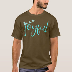 Joyful Heart Christian Faithfulness T-Shirt