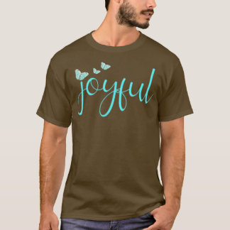 Joyful Heart Christian Faithfulness T-Shirt