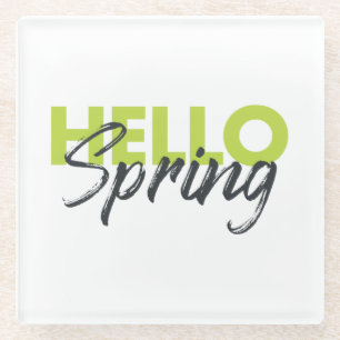 Joyful, modern, fun, vibrant design Hello Spring Glass Coaster