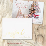 Joyful Photo Calligraphy Christmas Luxury Real<br><div class="desc">Joyful Photo Calligraphy Christmas Luxury Real. Lots of white space for a modern contemporary feel. Joyful is in a stylish set script, printed in real foil in your choice of gold, rose gold or silver as are your names and greeting which you can easily personalise. Replace the sample photo on...</div>