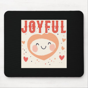 Joyful Spirit With A Kind Heart Mouse Pad