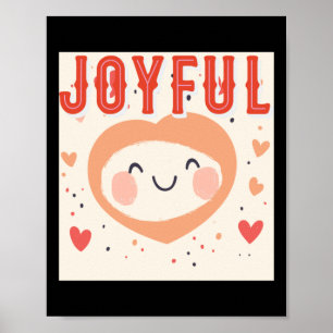 Joyful Spirit With A Kind Heart  Poster