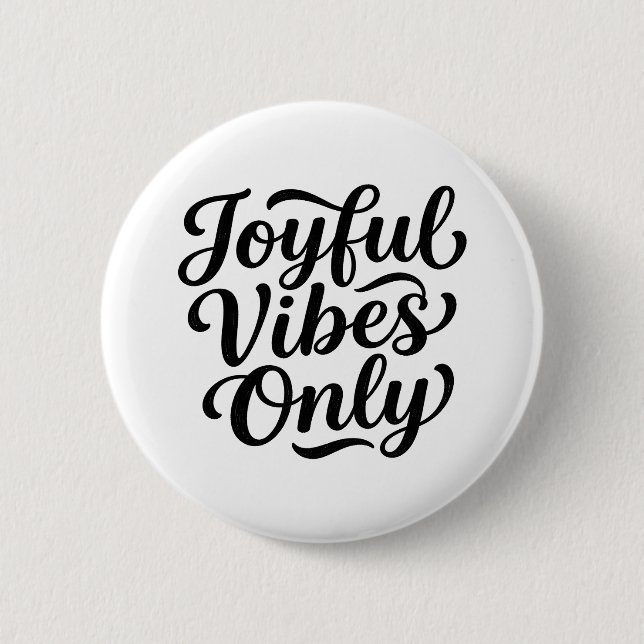 Joyful Vibes Typography 6 Cm Round Badge (Front)