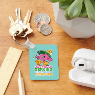 Joyfully Serving In Any Kind Of Weather Key Ring
