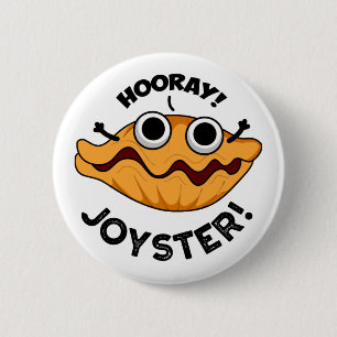 Joyster Funny Joyful Animal Oyster Pun 6 Cm Round Badge