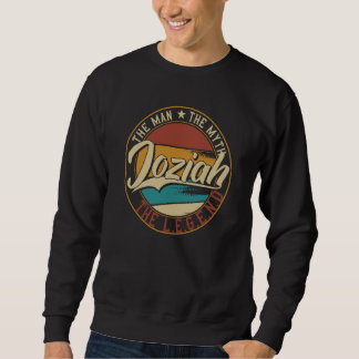 Joziah The man the myth the legend Sweatshirt