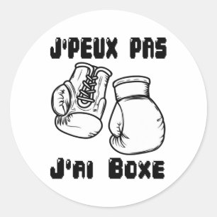 J'peux Pas J'ai Boxing - Boxing Gift Jersey Classic Round Sticker
