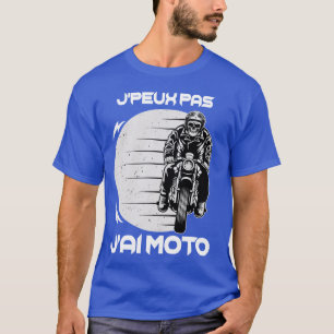 Jpeux Pas JAi Moto Motard Homme T-Shirt