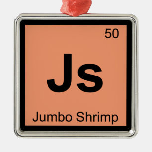 Js - Jumbo Shrimp Chemistry Periodic Table Symbol Metal Tree Decoration
