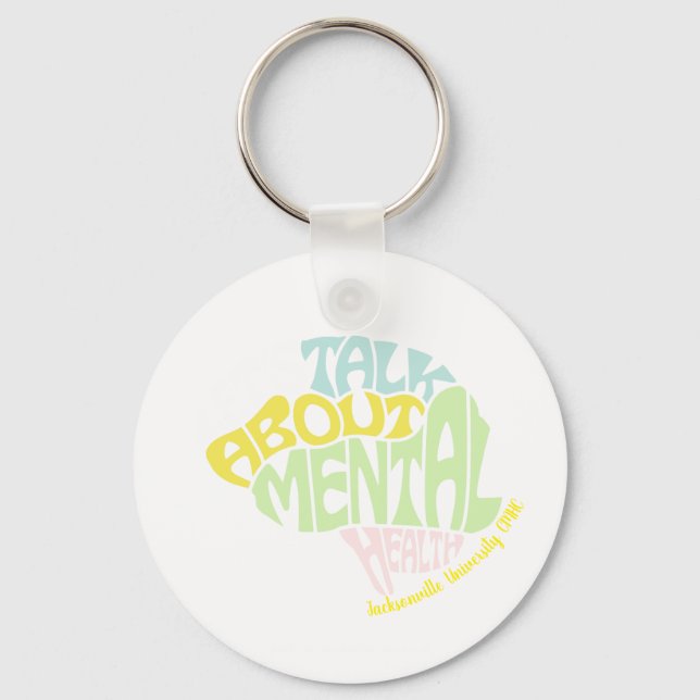 JU CMHC CSI "LETS TALK ABOUT MENTAL HEALTH" Key Key Ring (Front)