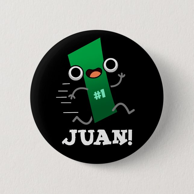Juan Funny Mexican Number One Pun Dark BG 6 Cm Round Badge (Front)