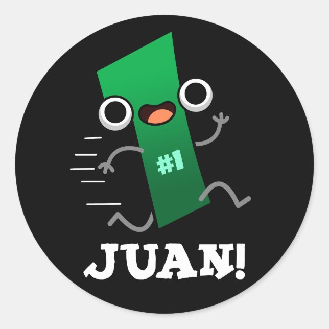 Juan Funny Mexican Number One Pun Dark BG Classic Round Sticker (Front)