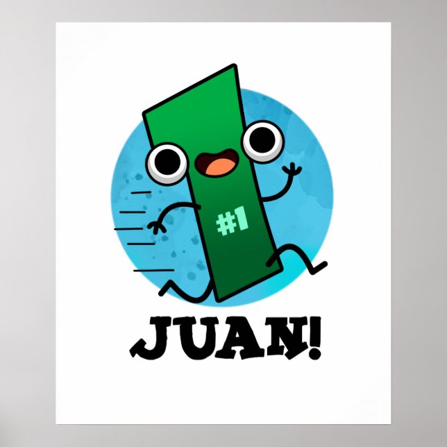 Juan Funny Mexican Number One Pun  Poster (Front)