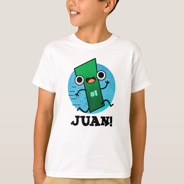 Juan Funny Mexican Number One Pun  T-Shirt (Front)