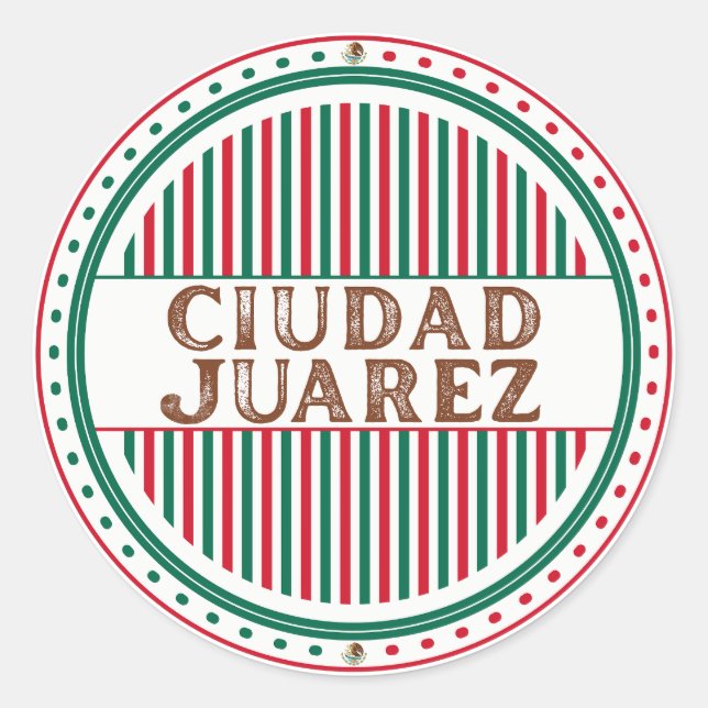 Juarez City Pride Emblem – Mexican Identity Classic Round Sticker (Front)