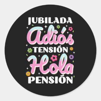 Jubilada Adiã³S Tensiã³N Hola Pensiã³N Classic Round Sticker