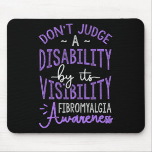 Judge A Disability Fibromyalgia Awareness Mouse Pad