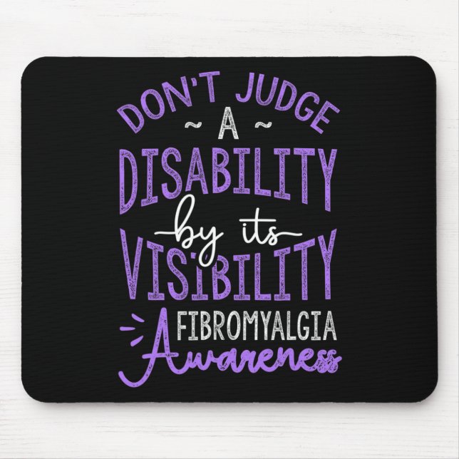Judge A Disability Fibromyalgia Awareness  Mouse Pad (Front)