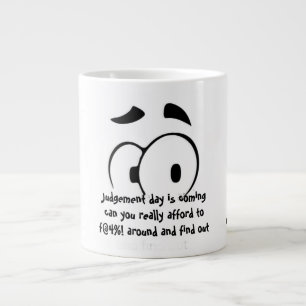 Judgement day is coming large coffee mug