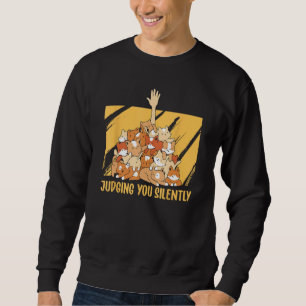 Judging You Silently  Cat  Humor Kitten Memes Sweatshirt