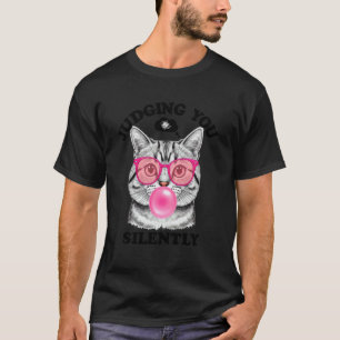 Judging You Silently Funny Cat Blowing a Bubble Gu T-Shirt