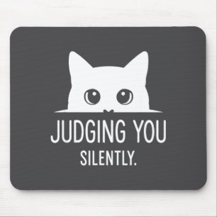 Judging You Silently - Funny Cat  Mouse Pad