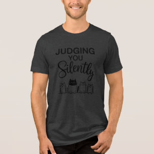JUDGING YOU Silently Tri-Blend Shirt