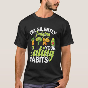 Judging Your Eating Habits For Registered Dietitia T-Shirt