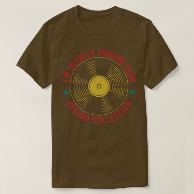Judging Your Record Collection Funny Vinyl Lover L T-Shirt (Design Front)