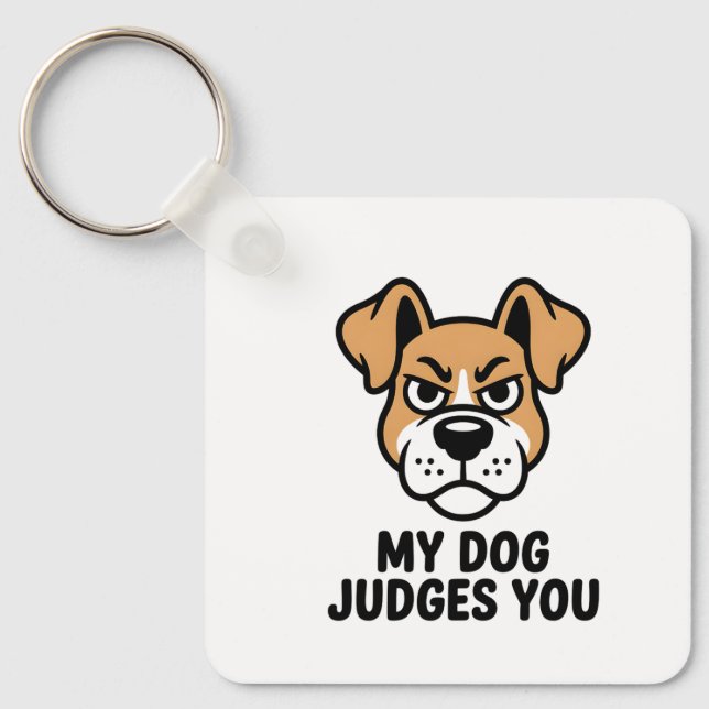 Judgmental Dog Face Bold Sarcastic Quote Key Ring (Front)
