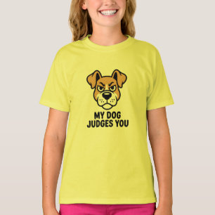 Judgmental Dog Face Bold Sarcastic Quote T-Shirt
