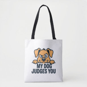 Judgmental Dog Face Funny Sarcastic Quote Tote Bag