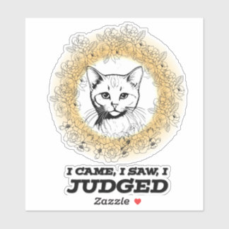 Judgy Cat Floral Design – I Came I Saw I Judged