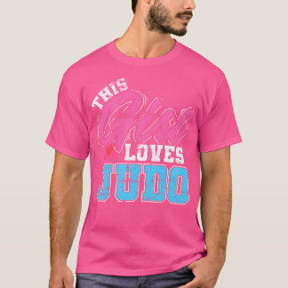 Judo This Girl Loves Judo T-Shirt