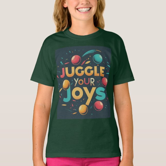 Juggle Your Joys , Designed  T-Shirt (Front)
