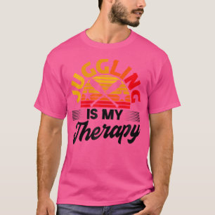 Juggling Is My Therapy Retro Juggler Juggling Ball T-Shirt