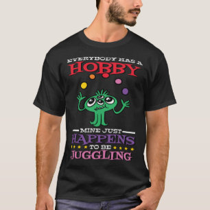 Juggling Quote for Circus Jugglers and Juggling    T-Shirt