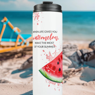 Juicy Watermelon Summer Design Motivational  Thermal Tumbler