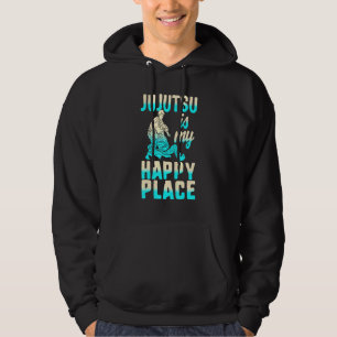 Jujutsu Is My Happiest Place Jiu Jitsu Bjj Martial Hoodie