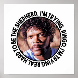 Jules Winnfield said “I’m Trying Ringo I’m Trying  Poster