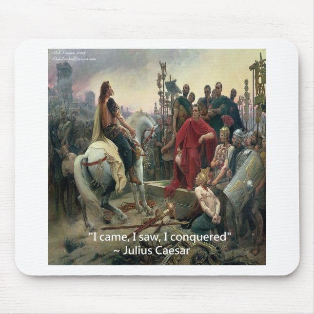 Julius Caesar I Came I Saw I Conquered Mouse Pad (Front)