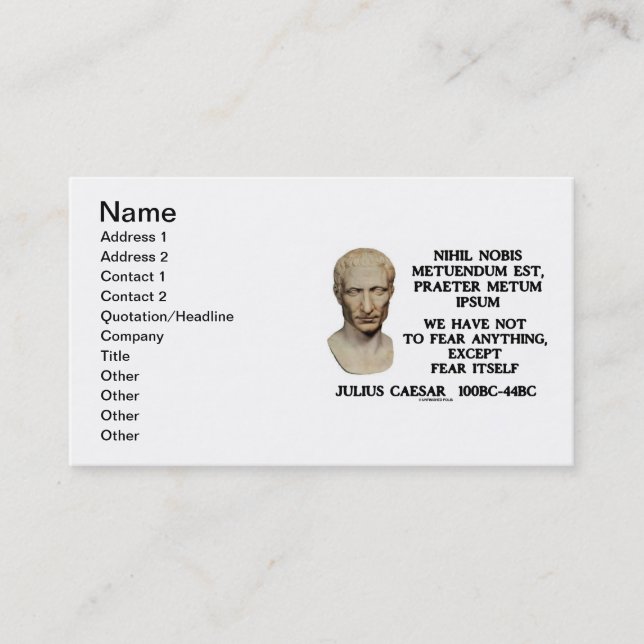 Julius Caesar Not To Fear Anything Except Fear Business Card (Front)
