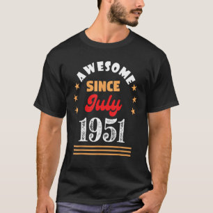 July 1951 Birthday Awesome Since 1951 July Vintage T-Shirt