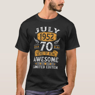 July 1952  70th Birthday 70 Years Old  1 T-Shirt