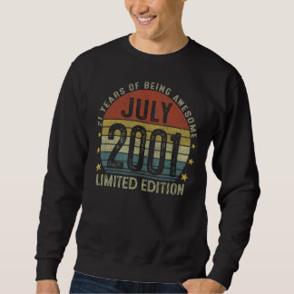 July 2001 21th Birthday 21 Years Old Sweatshirt