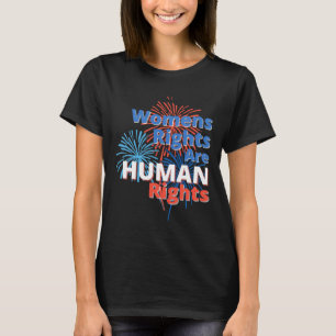 July 4 Independence Day Pro Choice Womens Rights T-Shirt