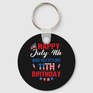 July 4th &amp; Yes It's My 11th Birthday 11 Years  Key Ring