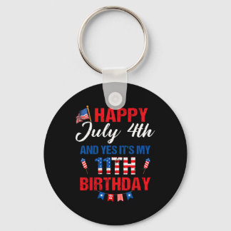 July 4th &amp; Yes It's My 11th Birthday 11 Years  Key Ring