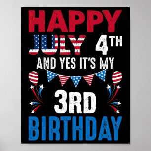 July 4th And Yes It's My 3rd Birthday American Pat Poster